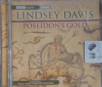 Poseidon's Gold written by Lindsey Davis performed by Anton Lesser, Anna Madeley, Trevor Peacock and BBC Radio 4 Full-Cast Drama Team on Audio CD (Abridged)
